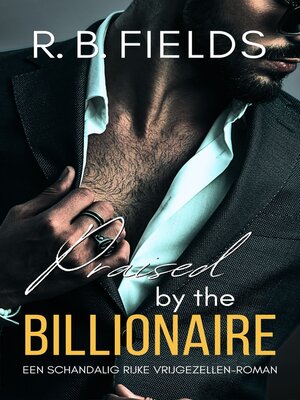 cover image of Praised by the Billionaire